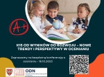 Od wyników do rozwoju – nowe trendy i perspektywy  w ocenianiu.