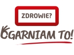 Konkurs "Zdrowie? Ogarniam To!" Kreatywnie o zdrowiu!